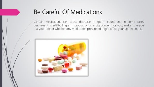 meds that decrease sperm Meds that decrease sperm
